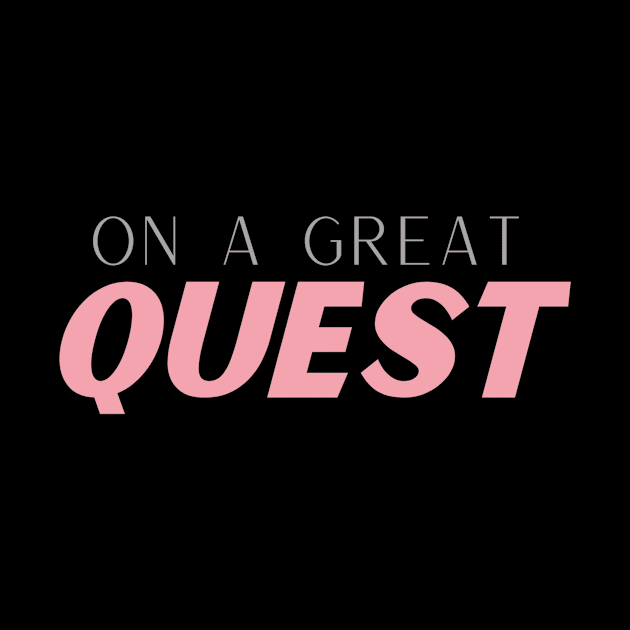 On A Great Quest by Benny Merch Pearl