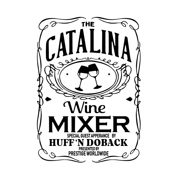 Discover Vintage Catalina Wine Mixer Party - Catalina Mixer Wine Party - T-Shirt