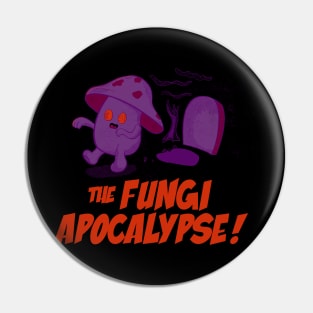 The Fungi Apocalypse - Zombie Mushroom Pin