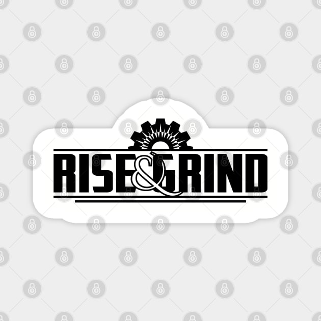 Rise & Grind Magnet by INpressMerch