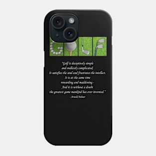 Golf Is Deceptively Simple And Endlessly Complicated Phone Case