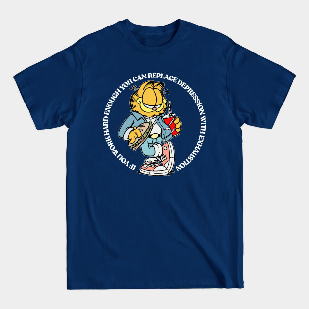 Discover If You Work Hard Enough You Can Replace Depression With Exhaustion - Capitalism Sucks - T-Shirt