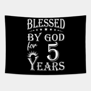 Blessed By God For 5 Years Christian Tapestry