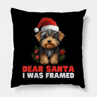 Dear Santa I Was Framed Yorkshire Terrier Christmas Pillow