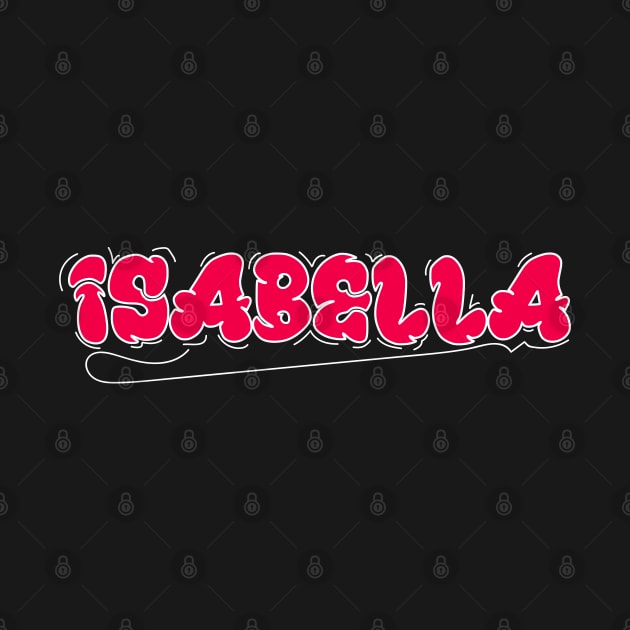 I Love My Isabella, I Heart My Isabella by click2print