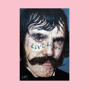 Live Laugh Love | Bill the Butcher | Live Love Laugh | Original Hand Painted Oil Portrait By Tyler Tilley T-Shirt