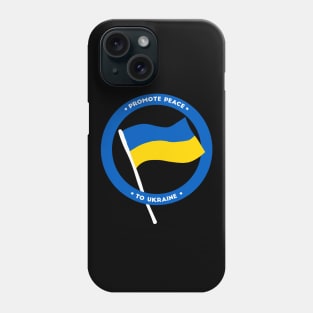 Ukraine Support No War Promote Peace Phone Case