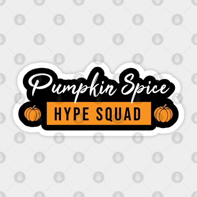 Pumpkin Spice Hype Squad Pumpkin Spice Sticker TeePublic