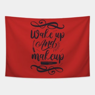 wake up and makeup Tapestry