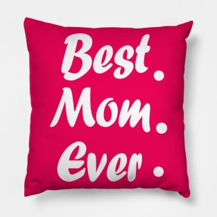 Best Mom Ever Pillow