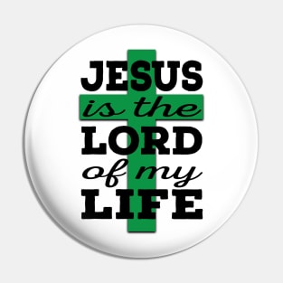 Jesus is Lord (black and green) Pin