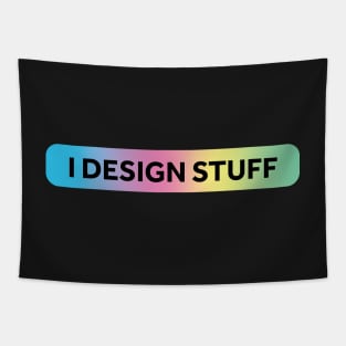 I Design Stuff Tapestry