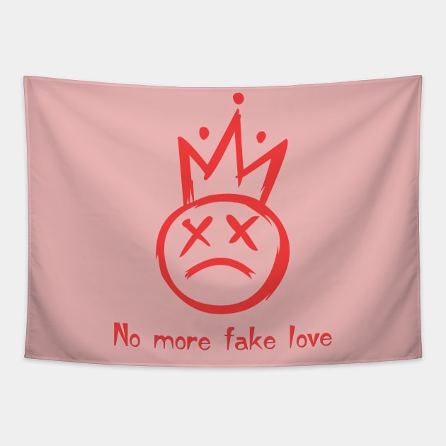 No more fake love Tapestry by Anisriko