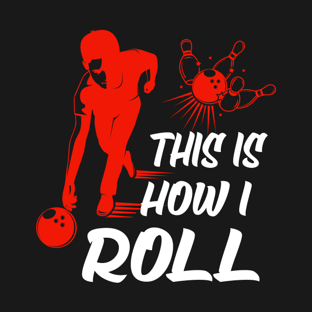 Bowling Alley Bowler funny Quote Gift by Foxxy Merch