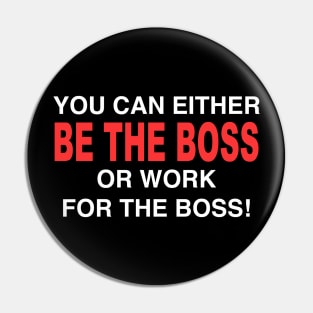 BE THE BOSS Pin