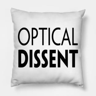 OPTICAL DISSENT Pillow