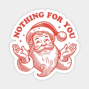 Nothing For You Magnet