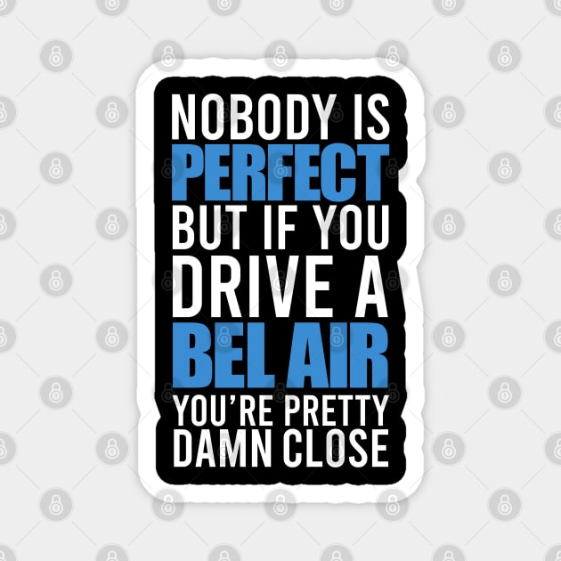 Bel Air Owners Magnet by VrumVrum