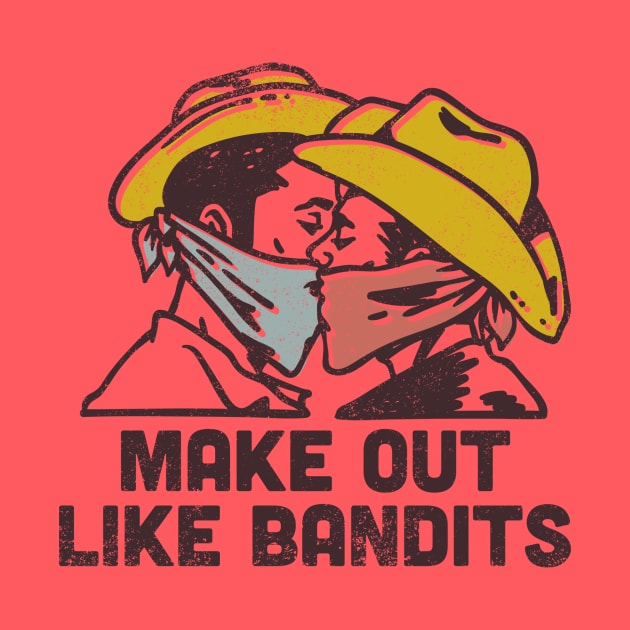 Make Out Like a Bandit by Curator's Picks