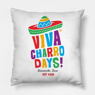 Viva Charro Days -  Established 1938 Pillow