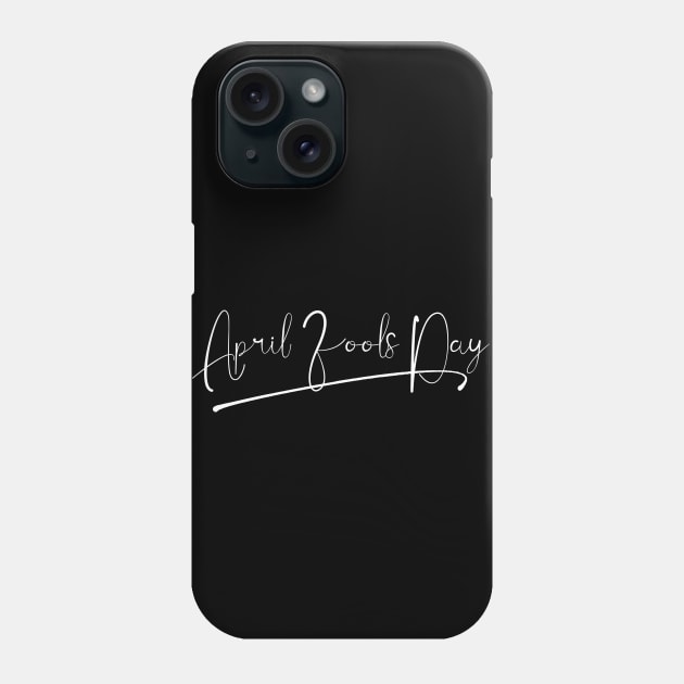 April Fools' Day Text Phone Case by RamzStore