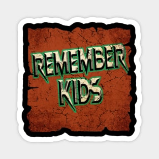 Remember Kids Magnet