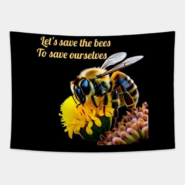 Let s save the bees to save ourselves Tapestry by sweetvision