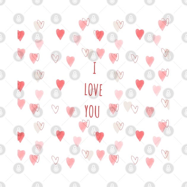 I Love You. Cute Valentines Day Design with Hearts. by That Cheeky Tee