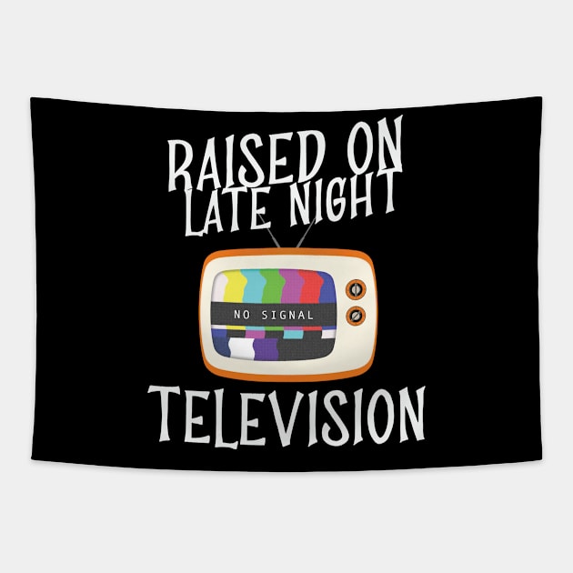 Raised On Late Night Television Retro TV Show Tapestry by AutomaticSoul