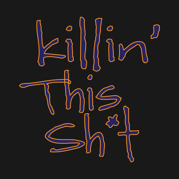 Killin' this sh*t by GetHy