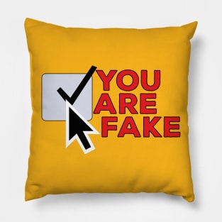 You Are Fake Pillow