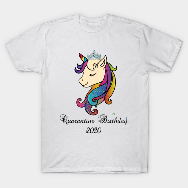 Quarantine Birthday 2020 Unicorn Birthday Princess Quarantine