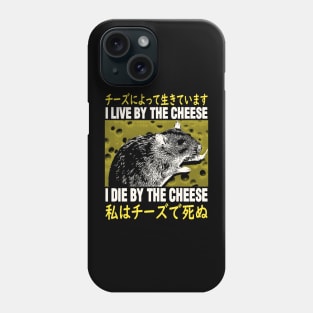 I Live By The Cheese Rat Japanese Phone Case