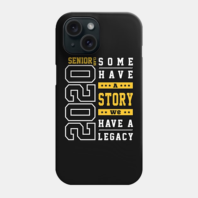 Senior Class 2020 Gift Legacy Senior Class funny Phone Case by Diogo Calheiros