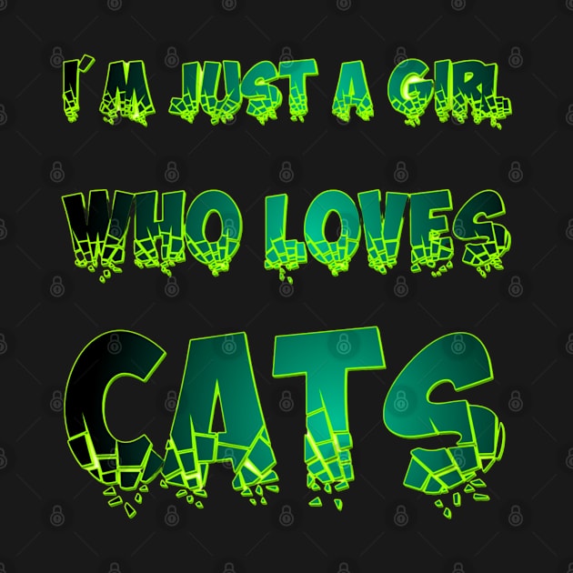 I'm just a girl who loves cats by Blue Butterfly Designs 