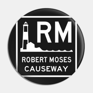 Robert Moses Causeway Pin