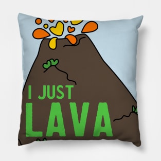 I Just Lava You So Much Funny Love Volcano Pillow