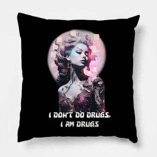 I Don't Do Drugs Pillow