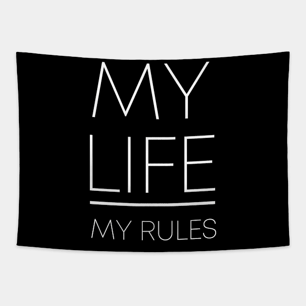 MY LIFE MY RULES Tapestry by Ajiw