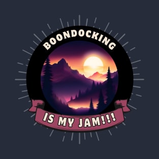 RV Boondocking Camping Is My Jam T-Shirt ~ Mountains T-Shirt