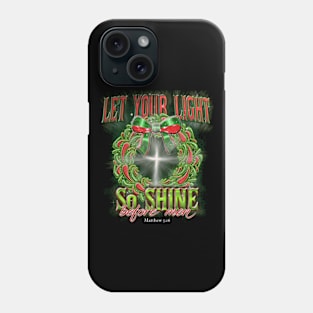 Let your light shine at Christmas Phone Case