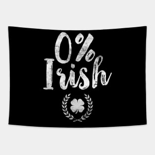 0% Irish Funny St. Patrick's Day Zero Percent Tapestry