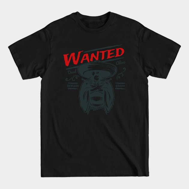 Disover Wanted Dead or Alive - Wanted Dead Or Alive - T-Shirt