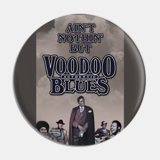 Ain't Nothin' But Authentic - Voodoo Blues Pin