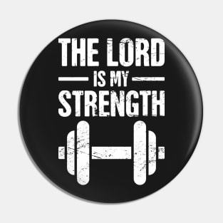 The Lord Is My Strength – Christian Workout Pin