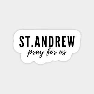 St. Andrew pray for us Magnet