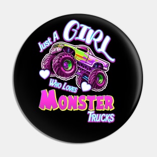 Just A Girl Who Loves Monster Trucks Pin