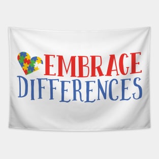 Embrace Differences, Autism Awareness Amazing Cute Funny Colorful Motivational Inspirational Gift Idea for Autistic or Au-Some for teachers and mothers of warriors Tapestry