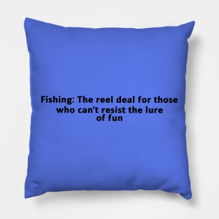 funny fish quote fishing Pillow