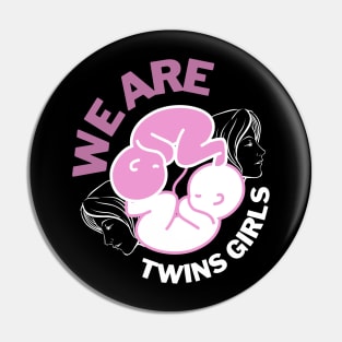We are twins girls Pin